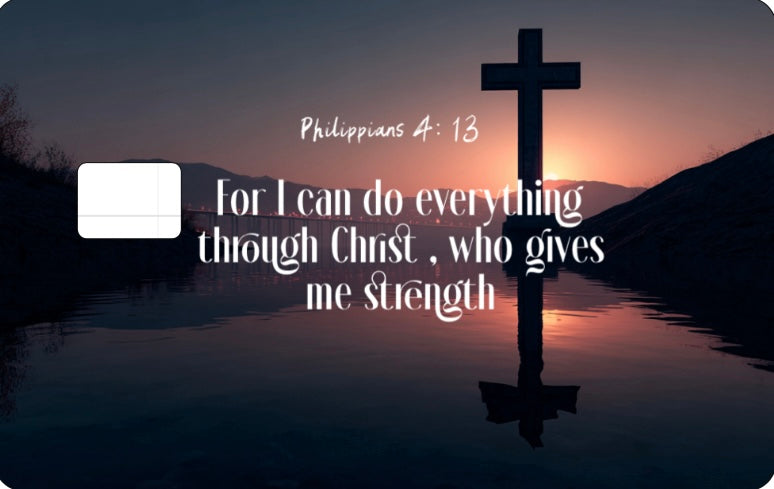 Christ Strengthens- Premium Credit Card Slap