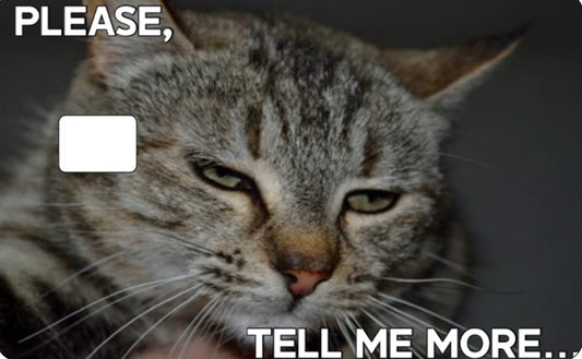 Tell me More- Premium Credit Card Slap
